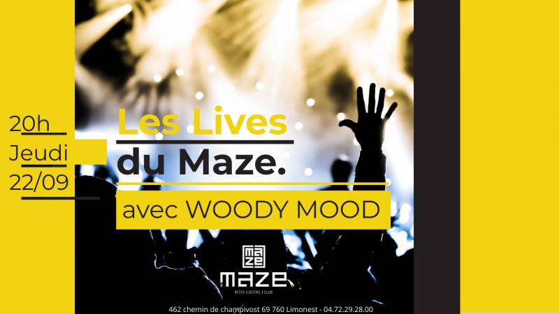 LES LIVES DU MAZE AVEC LE GROUPE WOODIE MOOD - Jeudi 22 septembre 2022 au Maze